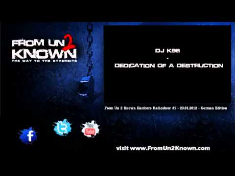 Episode #1 - From Un 2 Known Hardcore Radio Show - 23.01.2012 - German Edit