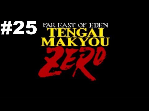 Let's Play Far East of Eden Zero (Tengai Makyou Zero) #25 - Treetop Terror
