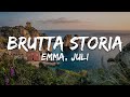 Emma, Juli - BRUTTA STORIA (Testo/Lyrics)