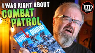 I Was RIGHT About Combat Patrol