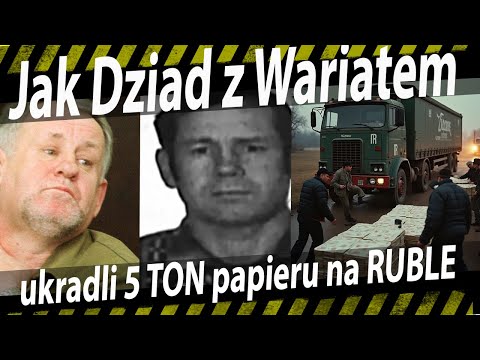 The story of how "Dziad" and "Wariat" stole 5 tons of paper for printing Russian rubles