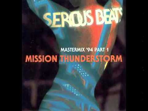 Serious Beats Mastermix 94 Part 1   Mission Thunderstorm DJ Dano