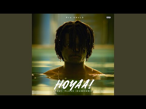 Hoyaa! (feat. Flash Ikumkani)