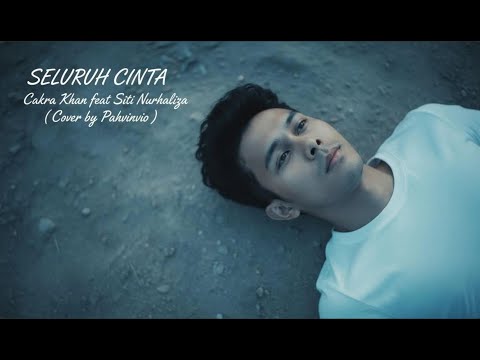 Seluruh Cinta - Cakra Khan feat Siti Nurhaliza ( Cover By Pahvinvio )