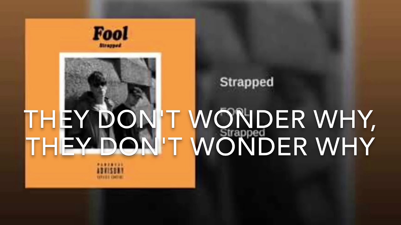 Fool - Strapped (Official lyrics)