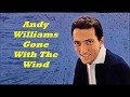 Andy Williams........Gone With The Wind..