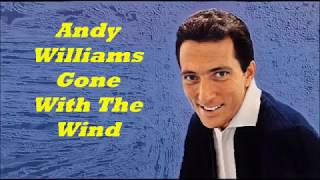 Andy Williams........Gone With The Wind..