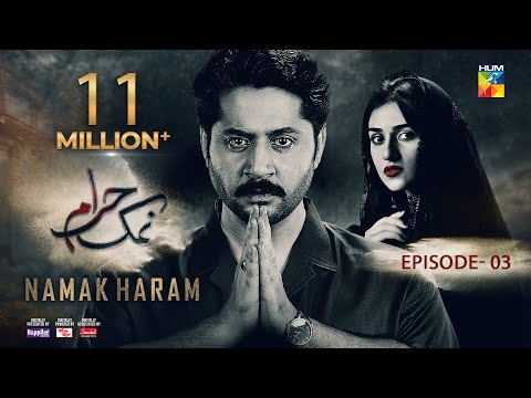 Namak Haram Episode 03 [CC] 17 Nov 23 - Sponsored By Happilac Paint, Khurshid Fans, Sandal Cosmetics