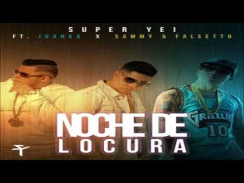 Juanka El Problematik Ft. Sammy & Falsetto – Noche De Locura (Prod. Super Yei Y Jone Quest)