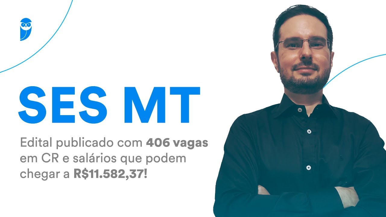 Concurso SES MT: Edital publicado com 406 vagas em CR e salários que podem chegar a R$11.582,37!