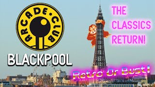 Exclusive Preview Of Arcade Club Blackpool! The Classics Have Returned! | Retro Or Bust!