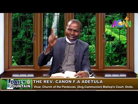 DAILY FOUNTAIN DEVOTIONAL FOR MARCH 9, 2020 - THE REV'D CANON F.A ADETULA