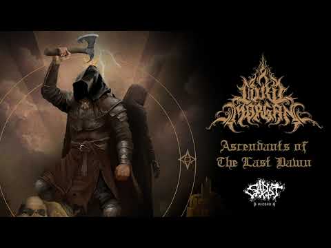Lord Morgan - Ascendants Of The Last Dawn [Official Track Premiere]