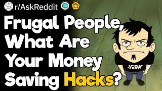 Frugal People, What Are Your Money Saving Secrets