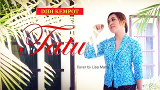 Download lagu Tatu - Didi kempot (Cover by Lisa Maria) mp3 Download lagu Tatu - Didi kempot (Cover by Lisa Maria) mp3
