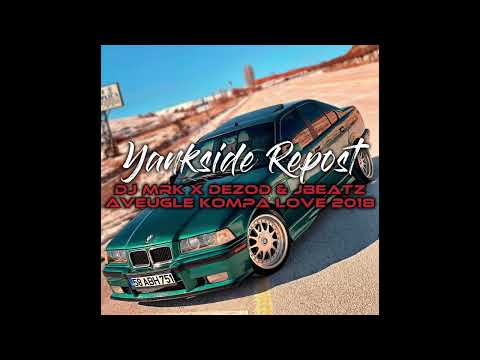 DJ MRK x Dezod & Jbeatz_Aveugle◼️Kompa Love_YanksideRepost🏜️