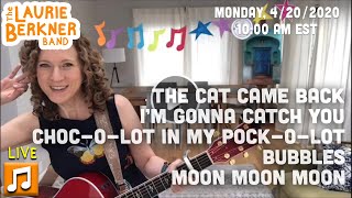 LIVE Berkner Break | Mon., April 20 | Cat Came Back, Bubbles, I&#39;m Gonna Catch You, Moon, Choc-o-lot