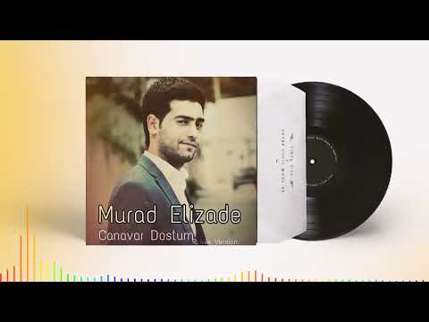 Murad Elizade - Dostum Dostum Canavar Dostum 2022 Remix