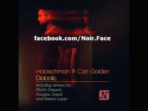 Habischman ft Cari Golden - Diabolic [Douglas Greed Remix] - Noir Music