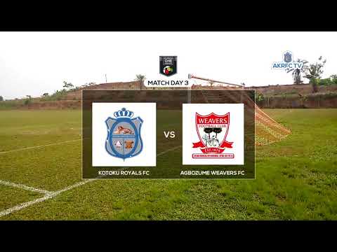 MATCH DAY 3: Kotoku Royals FC vs Agbozume Weavers FC DOL 20/21