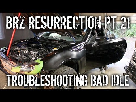 BRZ Resurrection Pt 21 - Troubleshooting Bad Idle