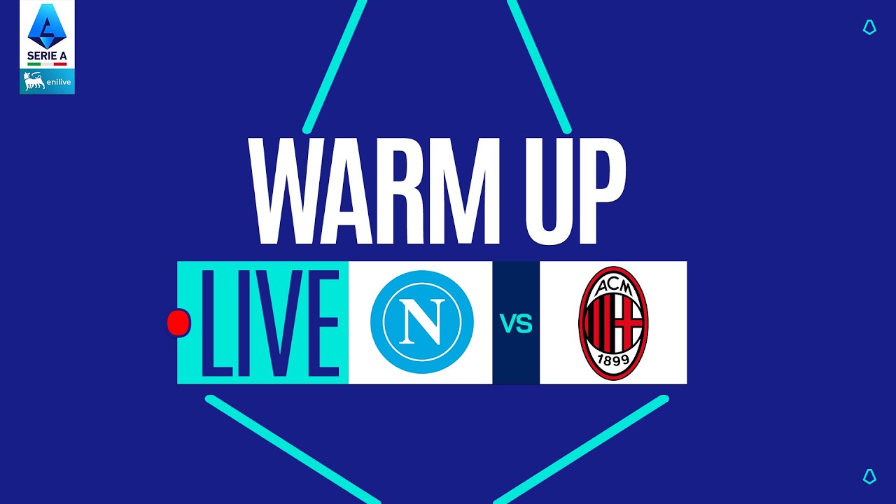 🔴 LIVE | Warm up | NAPOLI-MILAN | Serie A Enilive 2025/26