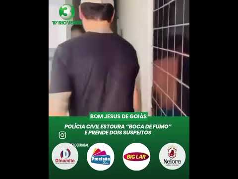 POLÍCIA CIVIL ESTOURA BOCA DE FUMO E PRENDE DOIS SUSPEITOS #BOMJESUSDEGOIÁS