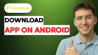 How to Download Robinhood App on Android [2026 Full Guide]