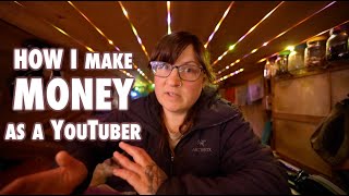 Demystifying the CREATOR ECONOMY || How I make money as a Vanlife YouTuber 💰