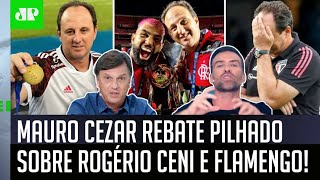 ‘Isso não existe’: Mauro Cezar rebate Pilhado e é direto sobre Rogério Ceni e Flamengo