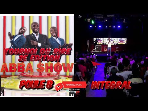 ABBA SHOW TOURNOI DU RIRE (POULE B) - 20 MAI 2023 ( Intégral )