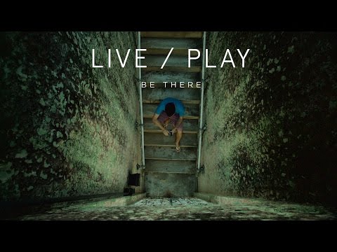 Live/Play: Be There