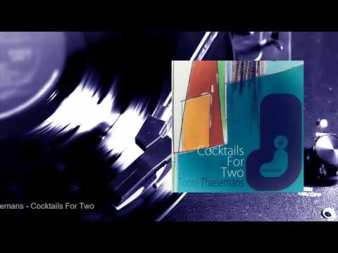 Toots Thielemans - Cocktails For Two (Full Album)