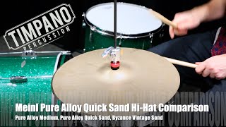 Video thumbnail for Meinl Pure Alloy/Sand Hi-hat Comparison: Pure Alloy Medium, NEW Pure Alloy Quick Sand, Byzance Sand by Timpano-percussion