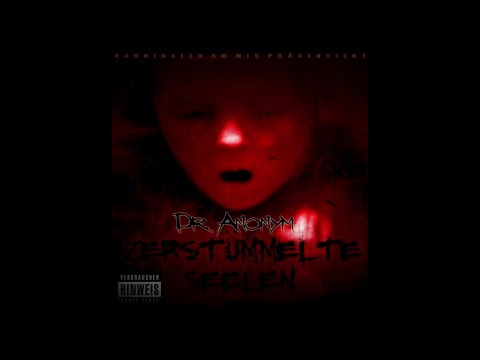 Dr. AnonYm - Zerstümmelte Seelen (Full Album, 2010, Kannibalen am Mic)
