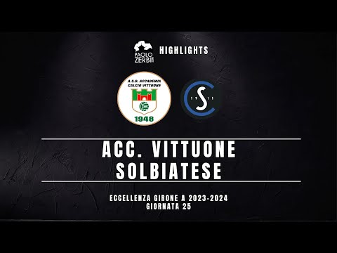 [HIGHLIGHTS] Eccellenza Gir. A 23/24 - Accademia Vittuone - Solbiatese