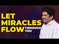 Let Miracles Flow Through YOU Prophet Ezekiah Francis