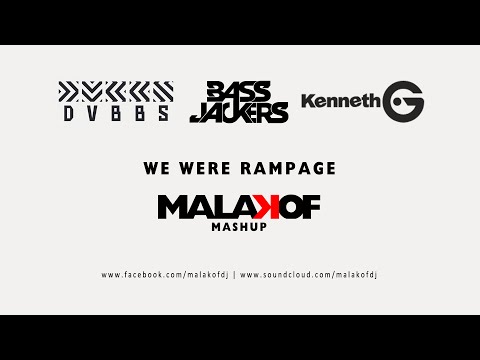 DVBBS vs Bassjackers & Kenneth G - We Were Rampage (Malakof Mashup)