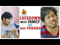 LOCKDOWN WITH FAMILY VS WITH FRIENDS || GODAVARI EXPRESS | CAPDT