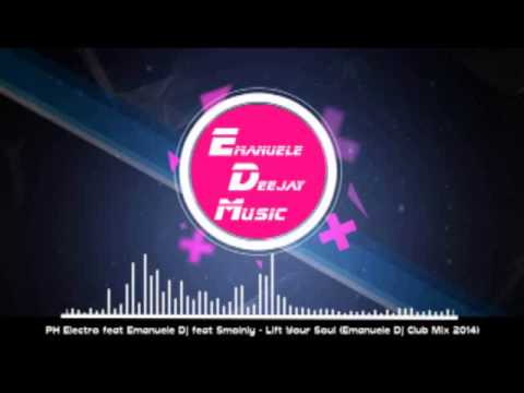 PH Electro feat Emanuele Dj feat Smolniy - Lift Your Soul (Emanuele Dj Club Mix 2014)