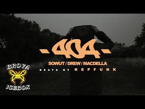 Drew - 404 ft.Macdella,Sowut (Dir.by @VincentWan9)