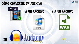 Cómo Convertir Un Archivo  MP4 A Un Archivo  MP3 Y  WAV En Audacity.