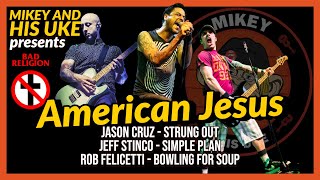 BAD RELIGION &#39;AMERICAN JESUS&#39; COVER - FEAT: STRUNG OUT, SIMPLE PLAN, BOWLING FOR SOUP, GOLDFINGER