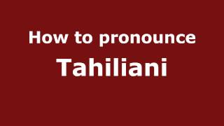 How to pronounce Tahiliani