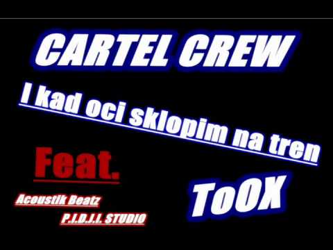 Cartel Crew feat. Tux - Kad oci sklopim na tren