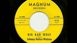 Johnny Guitar Watson - Big Bad Wolf (Magnum)