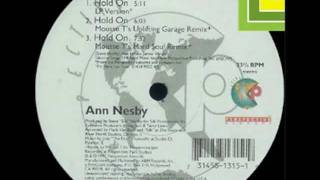 Ann Nesby - Hold On [Mousse T&#39;s Uplifting Garage Remix]