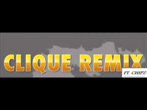 Clique remix (Chipz Verse)