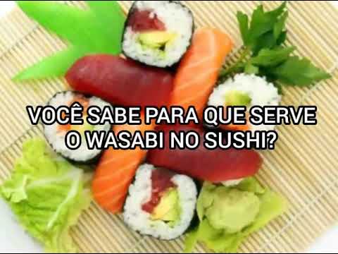 PARA QUE SERVE O WASABI NO SUSHI?