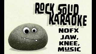 NOFX - Jaw, Knee, Music (karaoke)